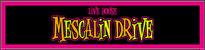 mescalin drive