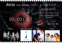Atria 1st Album「URGE」レコ発ライブ
