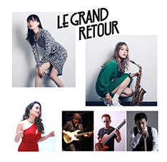 LE GRAND RETOUR feat.WAKASA 